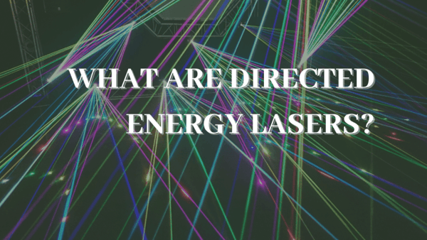 What Are Directed Energy Lasers?