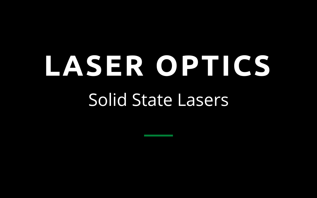 Black square image with white text saying Laser Optics Solid State Lasers for an article on the same topic.
